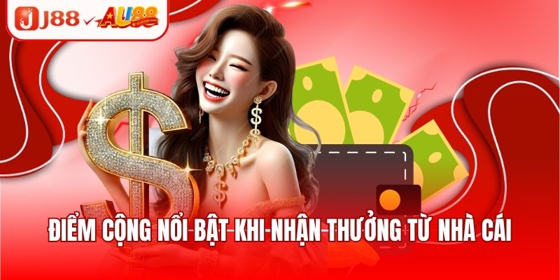 Rút Tiền J88 - Hướng Dẫn Cách Nhận Thưởng Siêu Tốc 3 Điểm cộng nổi bật khi nhận thưởng từ nhà cái